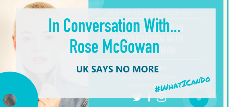 UK SAYS NO MORE In Conversation with Rose McGowan